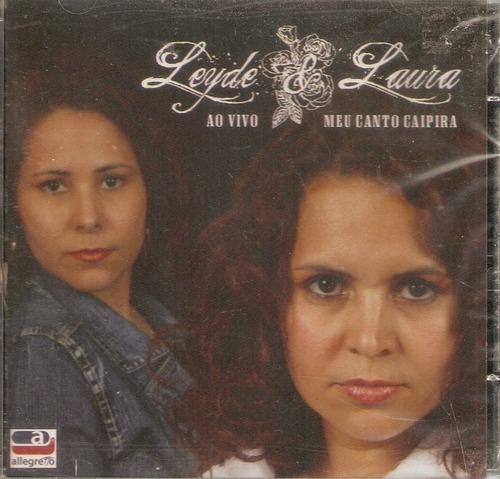 Cd Leyde E Laura Ao Vivo Meu Canto Caipira Novo Lacrado