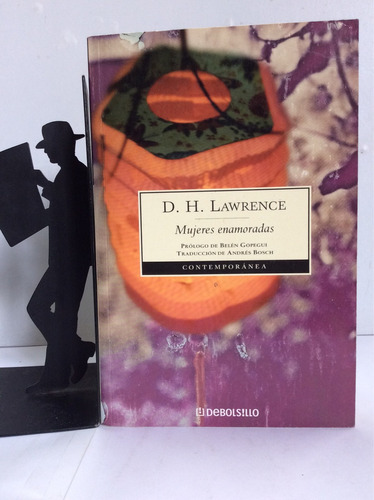 Mujeres Enamoradas. D. H. Lawrence. E Debolsillo. Literatura