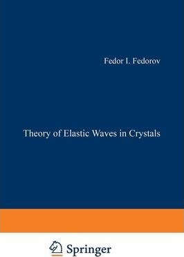 Libro Theory Of Elastic Waves In Crystals - Fedor I. Fedo...