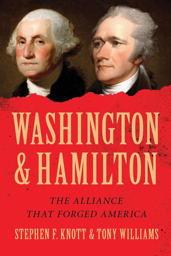 Libro: Washington And Hamilton: The Alliance That Forged