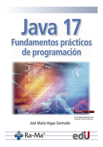 Java 17. Fundamentos Prácticos De Programación.osé María Veg