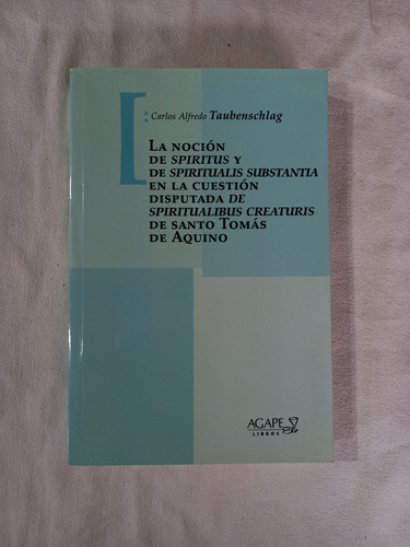 La Noción De Spiritus Y  Spiritualis Substantia Taubenschlag