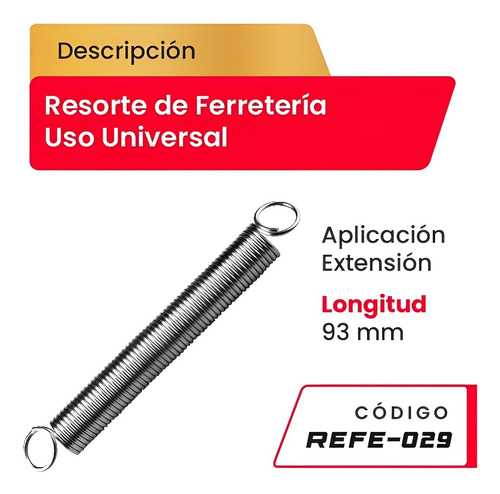 Resorte De Ferreteria Aplicacion Extension De 93mm Refe-029 