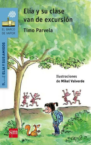 Elia Y Su Clase Van De Excursión. Timo Parvela Ediciones Sm