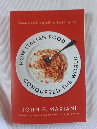 How Italian Food Conquered The World Mariana En Ingles