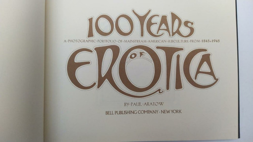 Libro En Ingles 100 Years Of Erotica 1845-1945/ Paul Aratow