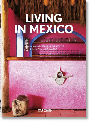 Living in Mexico - 40th Ed., de Taschen, Stoeltie. Editora Paisagem Distribuidora de Livros Ltda., capa dura em español, 2021