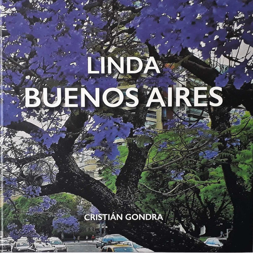 Linda Buenos Aires, de Cristian Gondra. Editorial AKIAN, tapa blanda en español, 2022