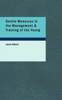 Libro Gentle Measures In The Management And Training Of T...