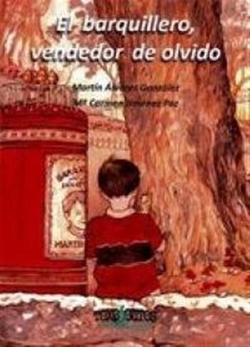 Barquillero, Vendedor De Olvido,el - Alvarez Gonzalez, Ma...