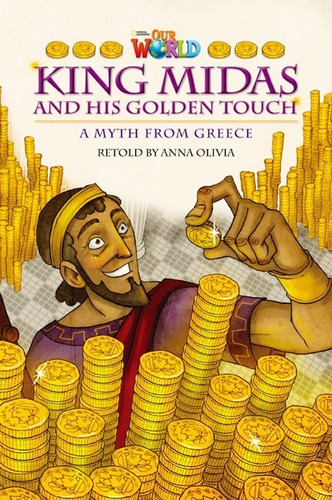 Our World Readers 6 - King Midas And His Golden Touch (reade