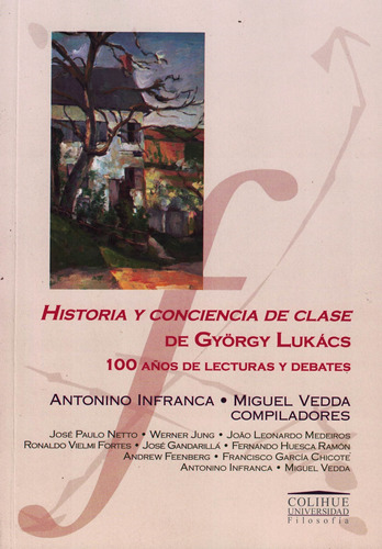 Historia Y Conciencia De Clase, 100 Años De Lecturas Y Debat