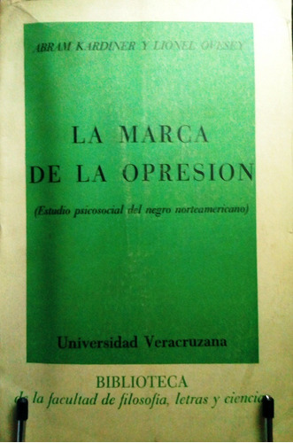 Libro, La Marca De La Opresión, Abram Kardiner 