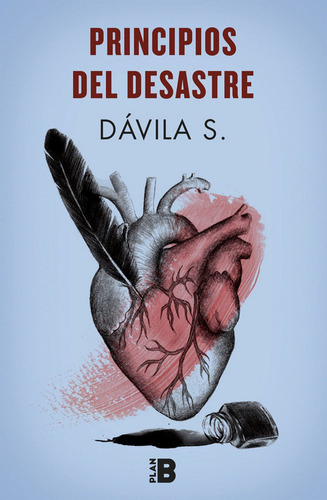 Principios Del Desastre, De Dávila S.,. Editorial Plan B (ediciones B), Tapa Dura En Español