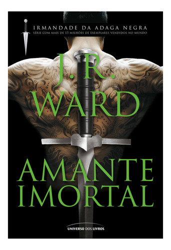 Amante Imortal, De J. R. Ward. Editora Universo Dos Livros, Capa Mole Em Português