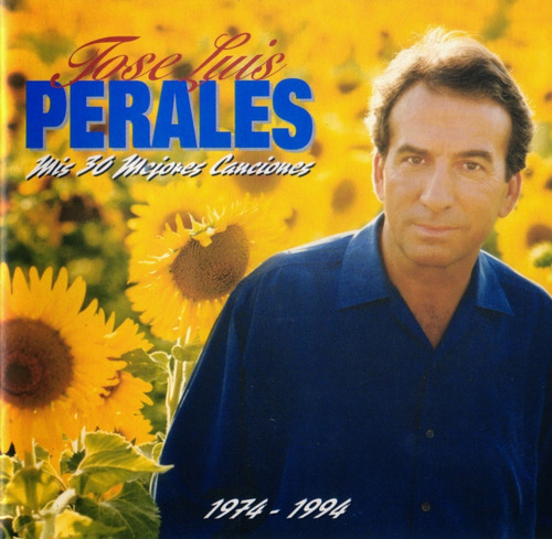 Perales Jose Luis - Mis 30 Mejores Canciones (2cd) - S