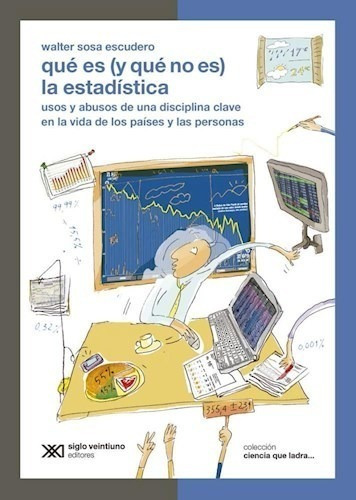 Libro Que Es ( Y Que No Es ) La Estadistica De Walter Sosa E