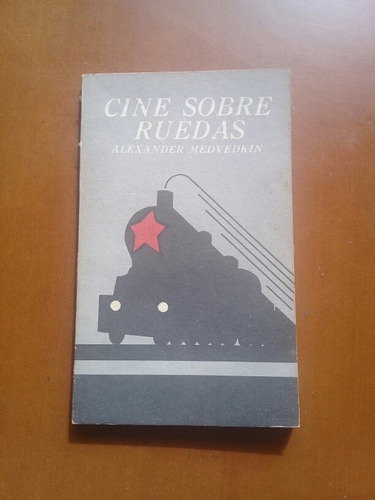 Cine Sobre Ruedas. Alexander Medvedkin. Cine Soviético 