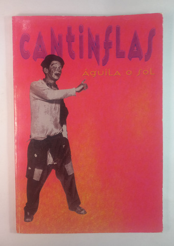 Cantinflas Águila O Sol, Libro 1a Ed. (Usado)