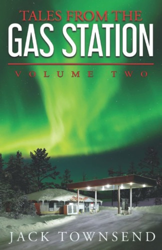 Tales From The Gas Station: Volumen Dos, De Jack Townsend. Editorial Independently Published En Inglés