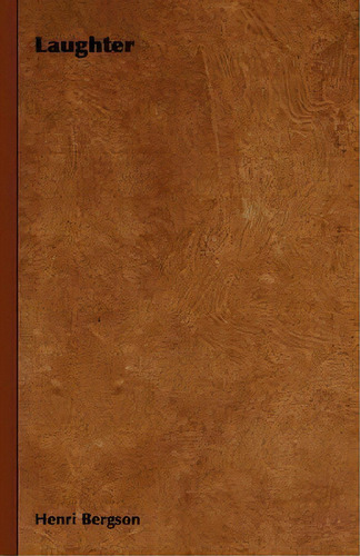 Laughter, De Henri Bergson. Editorial Read Books, Tapa Dura En Inglés
