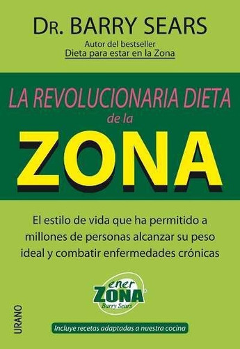 Revolucionaria Dieta De La Zona - Sears,dr.barry