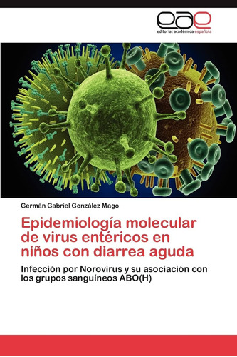 Libro: Epidemiología Molecular De Virus Entéricos En Niños C