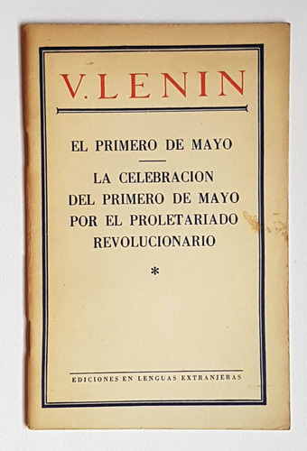 Lenin, El 1ro De Mayo Y La Celebración Por El Proletariado