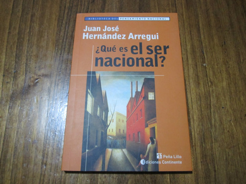 ¿qué Es El Ser Nacional? - Juan José Hernández Arregui 