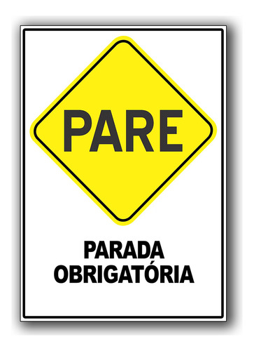 Placa Sinalização Pare Parada Obrigatoria A2 60 X 42 Cm A