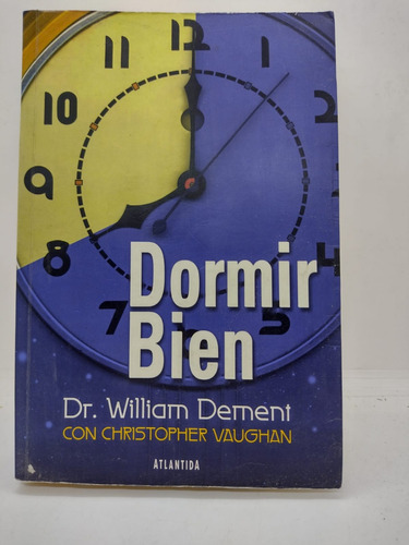 Dormir Bien - W. Dement / C. Vaughan - Atlantida - Usado 