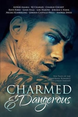 Charmed And Dangerous - Jordan Castillo Price (paperback)