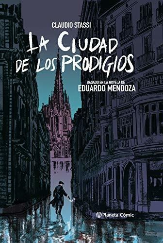 La Ciudad De Los Prodigios - Claudio Stassi