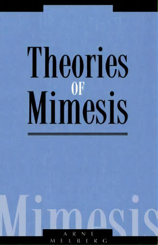 Literature, Culture, Theory: Theories Of Mimesis Series Number 12, De Arne Melberg. Editorial Cambridge University Press, Tapa Blanda En Inglés