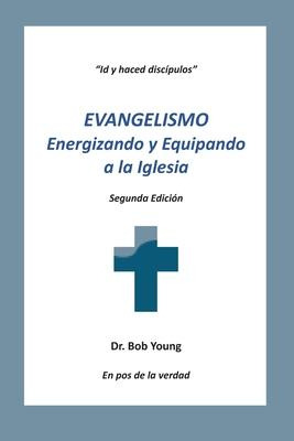 Libro Evangelismo : Energizando Y Equipando A La Iglesia ...