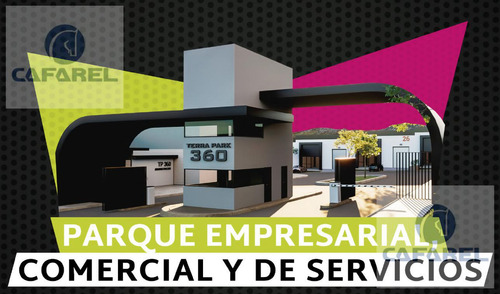 Terra Park 360 . Parque Empresarial, Comercial Y De Servicios !!