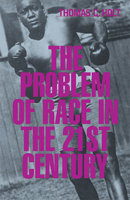 Libro Problem Of Race In The Twenty-first Century - Holt,...