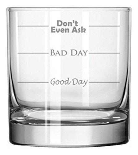 11 Oz Rocas Whisky Highball Glass Funny Good Day Bad Day Ni