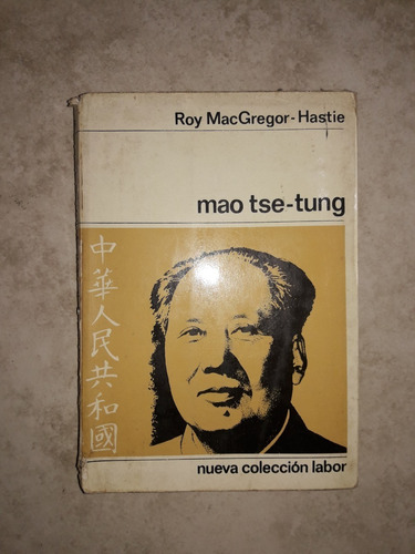 Mao Tse-tung - Roy Macgregor - Hastie