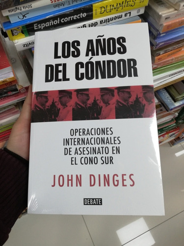 Libro Los Años Del Cóndor - John Dinges 