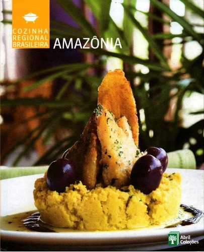 Cozinha Regional Brasileira 19 - Amazônia - Livro