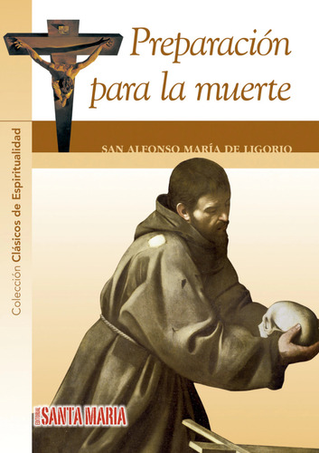 Preparación Para La Muerte - San Alfonso María De Ligorio