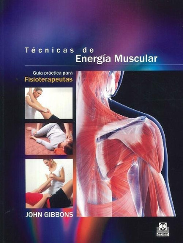 Técnicas de energia muscular, de Gibbons, John. Editorial PAIDOTRIBO, tapa blanda en español