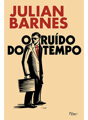 Livro O ruído do tempo de Julian Barnes Edição 1 Em português 2017 Editora Rocco