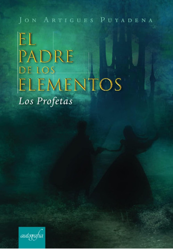 Libro El Padre De Los Elementos Los Profetas (spanish Editi