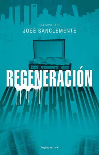 RegeneraciÃÂ³n, de Sanclemente, José. Roca Editorial, tapa blanda en español
