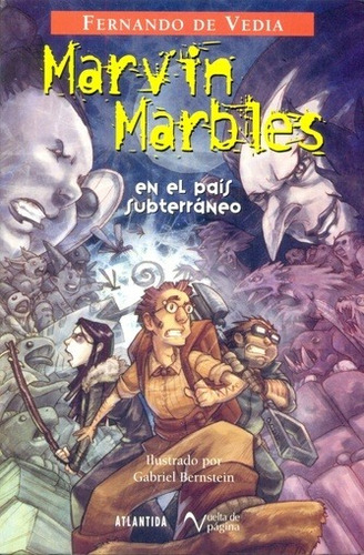 Marvin Marbles En El País Subterráneo, con dedicatoria del autor para vos.