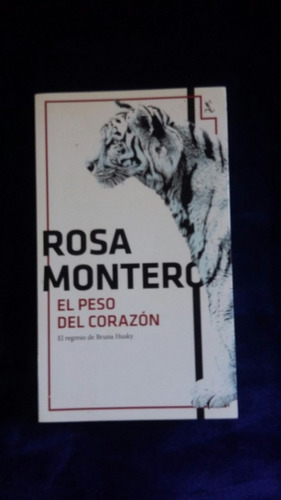 El Peso Del Corazón. Rosa Montero