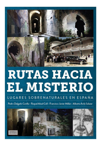 Rutas Hacia El Misterio Lugares Sobrenaturales En Espaãâa, De Raquel Abad Coll. Editorial Diabolo Ediciones En Español