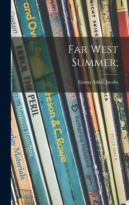 Libro Far West Summer; - Jacobs, Emma Atkins 1885-